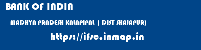 BANK OF INDIA  MADHYA PRADESH KALAPIPAL  ( DIST SHAJAPUR)    ifsc code